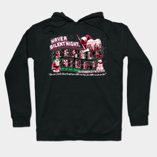Have A Silent Night Hoodie